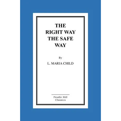 The Right Way the Safe Way