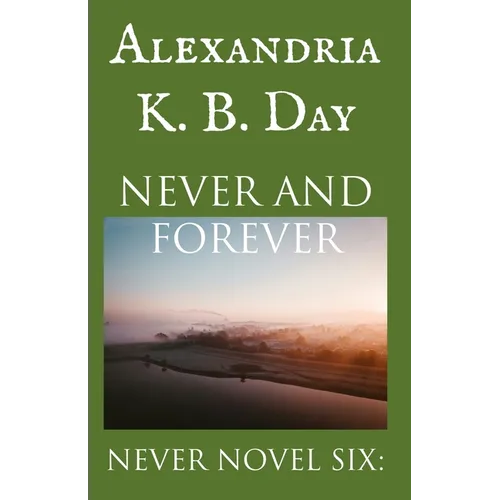 Never and Forever: Never Novel Six: