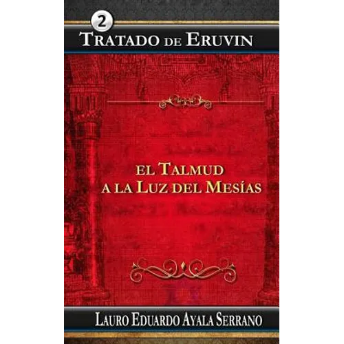 Tratado de Eruvin: El Talmud a la Luz del Mesias
