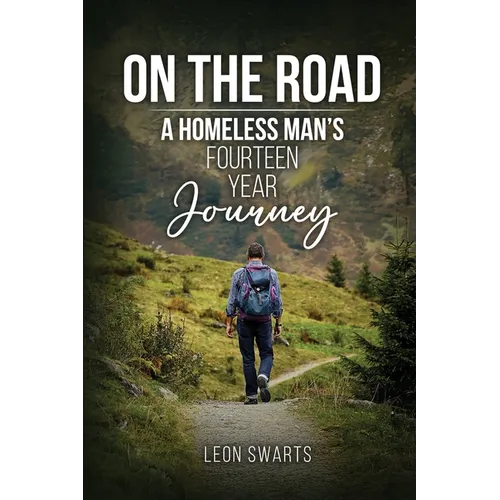 On the Road: A Homeless Man's Fourteen Year Journey