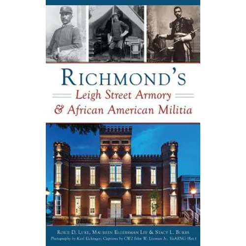 Richmond's Leigh Street Armory & African American Militia
