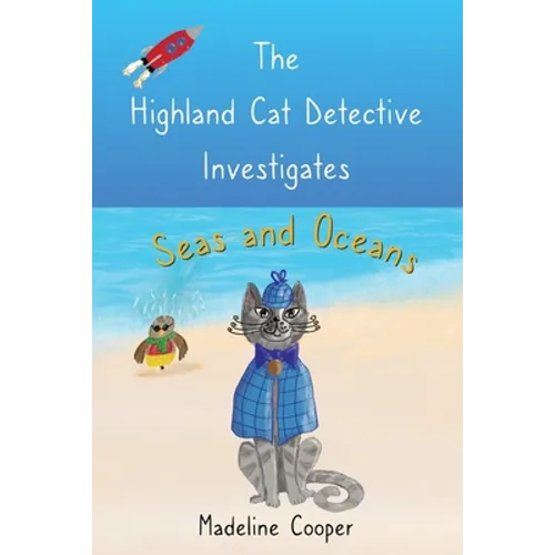 The Highland Cat Detective Investigates Seas and Oceans