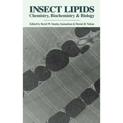 Insect Lipids: Chemistry, Biochemistry, and Biology