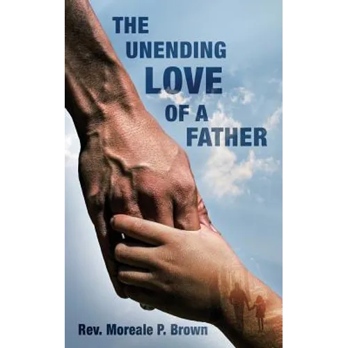The Unending Love of a Father