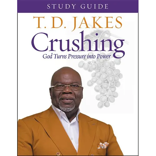 Crushing Study Guide: God Turns Pressure Into Power