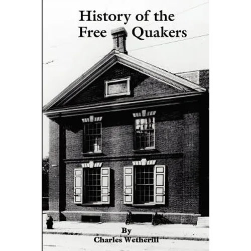 History of the Free Quakers