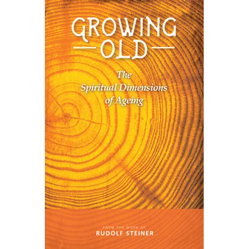 Growing Old: The Spiritual Dimensions of Ageing