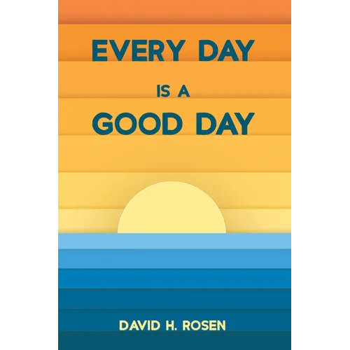 Every Day Is a Good Day