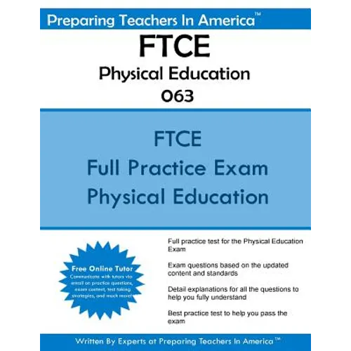 FTCE Physical Education K-12 063: Florida Teacher Certification Examinations Physical Education