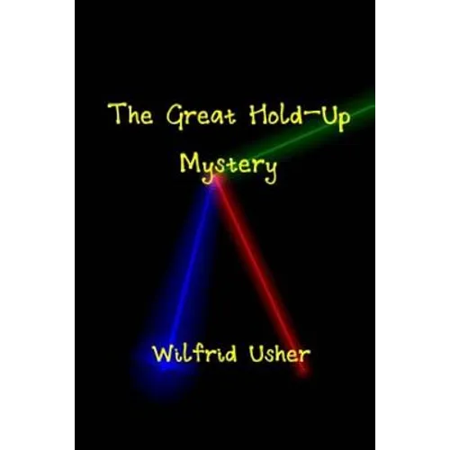 The Great Hold-Up Mystery & The Mystery Of Wilfrid Usher