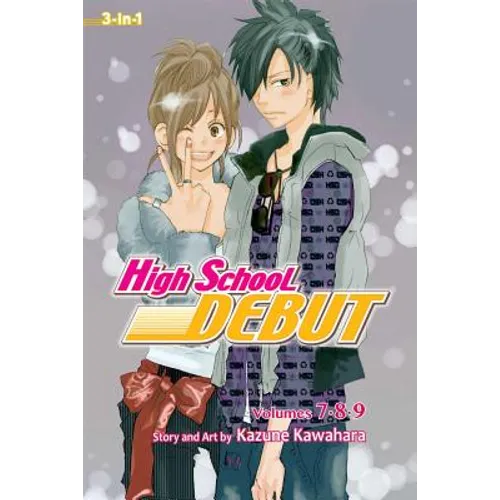High School Debut (3-In-1 Edition), Vol. 3: Includes Vols. 7, 8 & 9