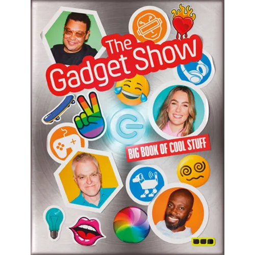 The Gadget Show: Big Book of Cool Stuff