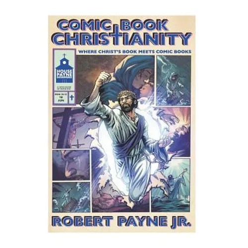 Comic Book Christianity: Where Christ's Book Meets Comic Books