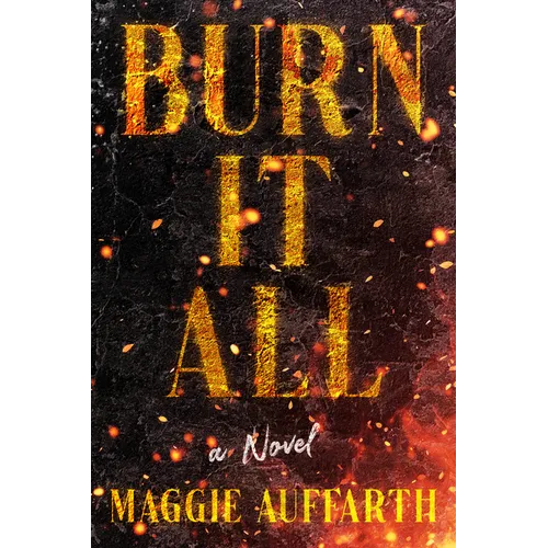 Burn It All