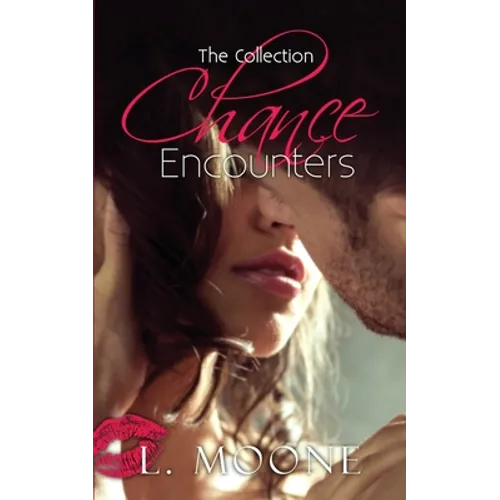 Chance Encounters: The Collection