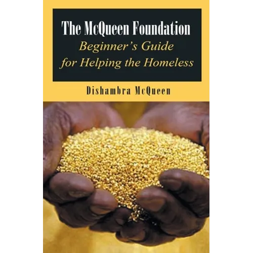 The McQueen Foundation Beginner's Guide for Helping the Homeless