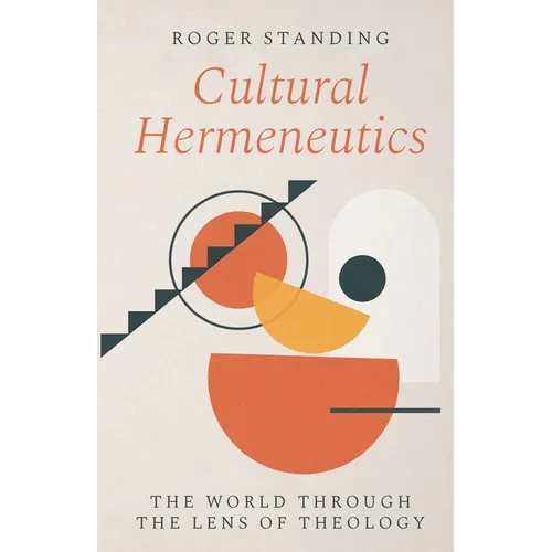 Cultural Hermeneutics: The World Through the Lens of Theology
