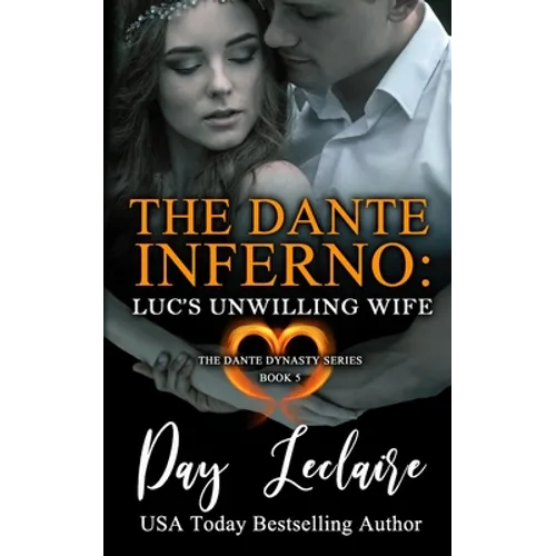 Luc's Unwilling Wife (The Dante Dynasty Series: Book#5): The Dante Inferno