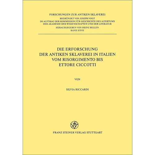 Die Erforschung Der Antiken Sklaverei in Italien: Vom Risorgimento Bis Ettore Ciccotti