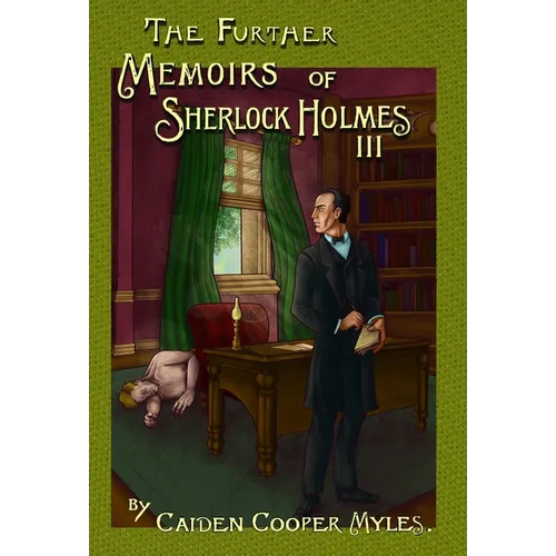 The Further Memoirs of Sherlock Holmes - III