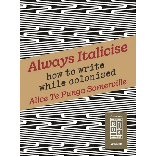Always Italicise: How to Write While Colonised