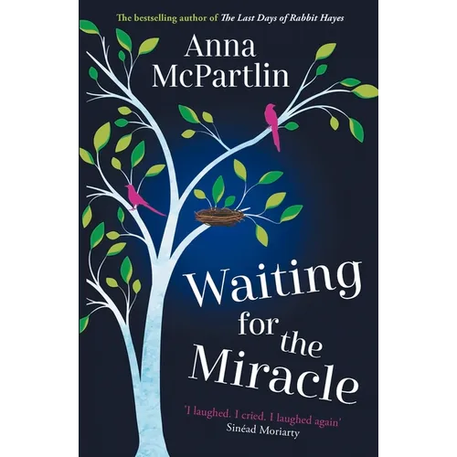 Waiting for the Miracle: 'I Laughed. I Cried. I Laughed Again' Sin饌d Moriarty