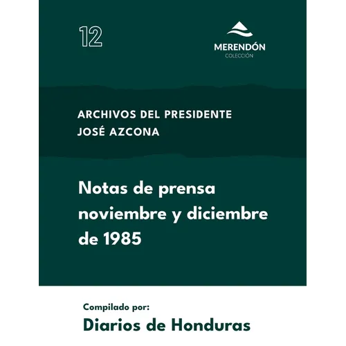 Notas de Prensa noviembre y diciembre 1985: Archivos del Presidente Azcona