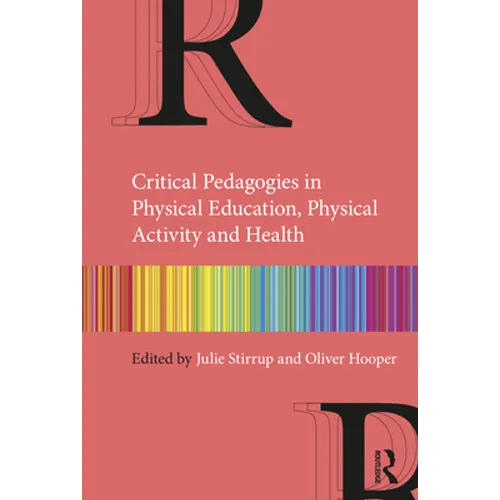 Critical Pedagogies in Physical Education, Physical Activity and Health