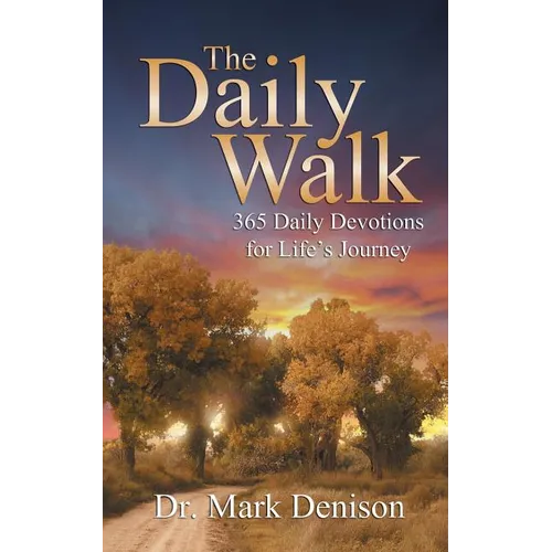 The Daily Walk: 365 Daily Devotions for Life's Journey
