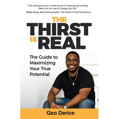 The Thirst Is Real: The Guide To Maximizing Your True Potential