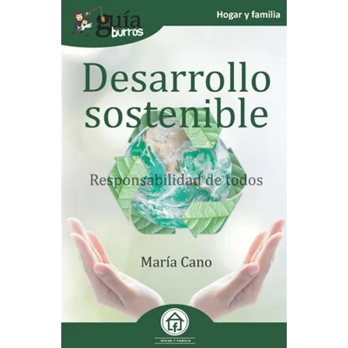 GuíaBurros Desarrollo sostenible: Responsabilidad de todos