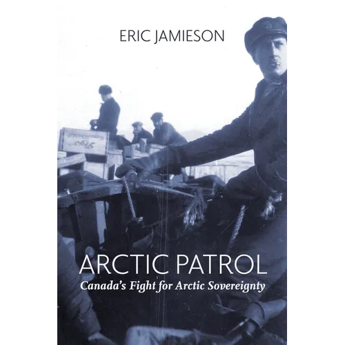 Arctic Patrol: Canada's Fight for Arctic Sovereignty