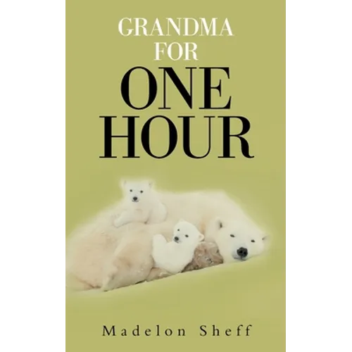 Grandma for One Hour