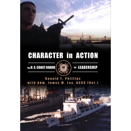 Character in Action: The U.S. Coast Guard on Leadership
