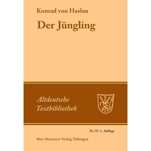 Der Jüngling: Nach Der Heidelberger Hs. Cpg. 341 Mit Den Lesarten Der Leipziger Hs. 946 Und Der Kalocsaer Hs. (Cod. Bodmer 72)