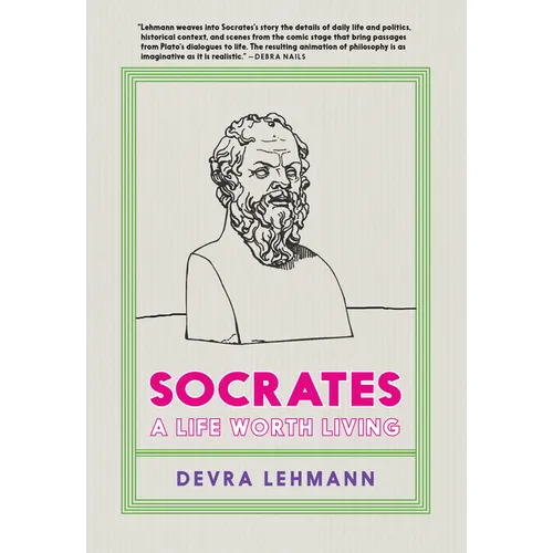 Socrates: A Life Worth Living