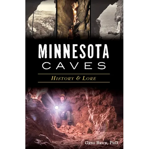 Minnesota Caves: History & Lore