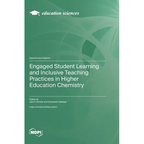Engaged Student Learning and Inclusive Teaching Practices in Higher Education Chemistry