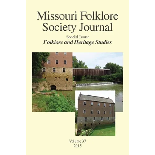 Missouri Folklore Society Journal,: Special Issue: Folklore and Heritage Studies