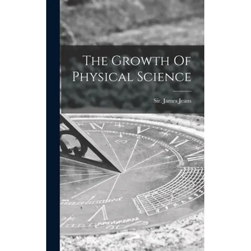 The Growth Of Physical Science