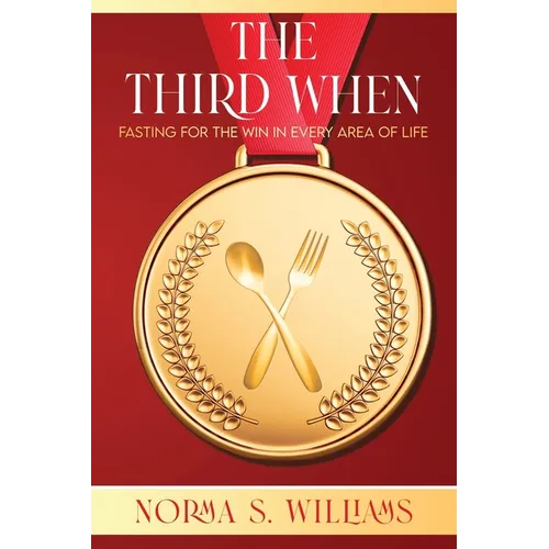 The Third When: Fasting for the Win in Every Area of Life
