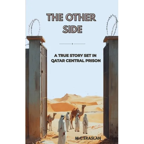 The Other Side: A True Story of Survival and Hope Inside Qatar Central Jail