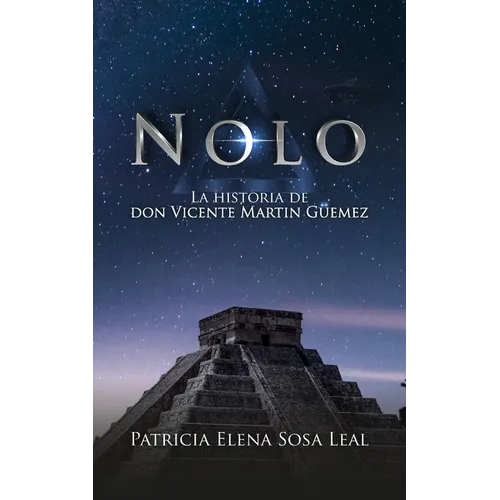 Nolo: La historia de don Vicente Martin Güemez