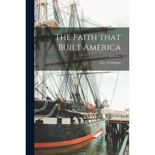 The Faith That Built America