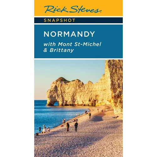 Rick Steves Snapshot Normandy: With Mont St-Michel & Brittany