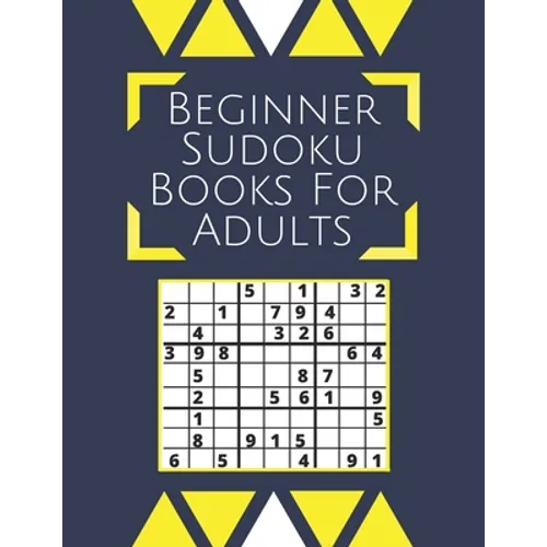 Beginner Sudoku Books For Adults: Sudoku Puzzle Books For Adults Large Font