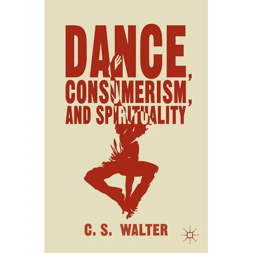 Dance, Consumerism, and Spirituality
