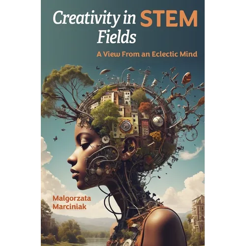 Creativity in STEM Fields: A View from an Eclectic Mind
