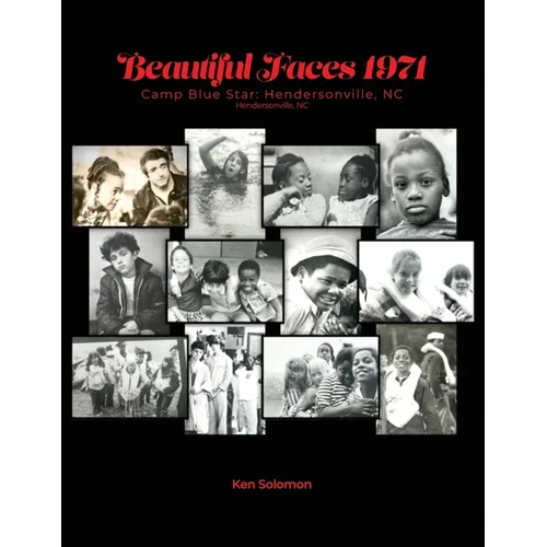 Beautiful Faces 1971: Camp Blue Star: Hendersonville, NC