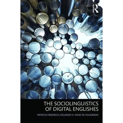 The Sociolinguistics of Digital Englishes